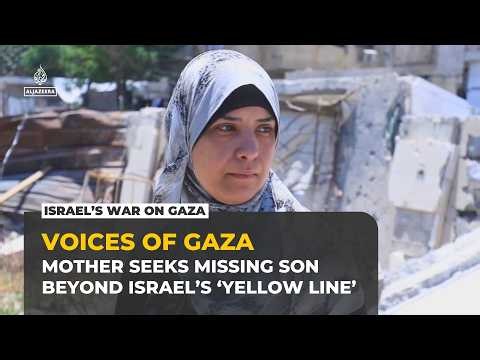 Palestinian mother in Gaza seeks her missing son beyond Israel’s ‘yellow line’