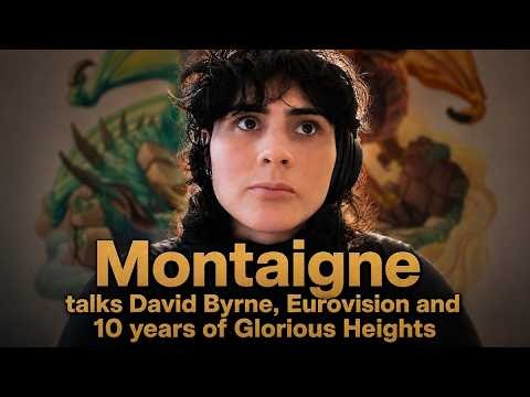 Montaigne On Glorious Heights 10 Years On | Eurovision, David Byrne & 2026 Tour