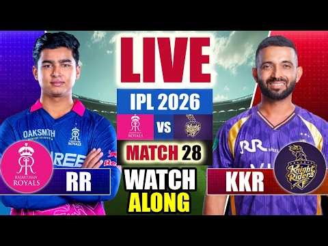 🔴LIVE: KKR vs RR, IPL 2026 28th match | RR vs KKR Live | Live Cricket Match Today