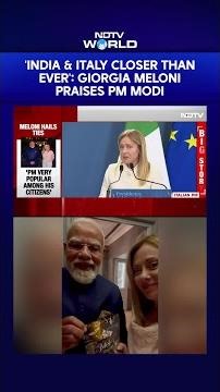 'India & Italy Closer Than Ever': Giorgia Meloni Praises PM Modi After Landmark Talks