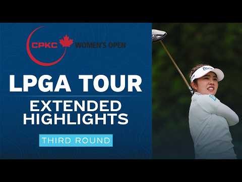 LPGA Highlights: 2026 CPKC Women's Open, Third Round | Golf Channel