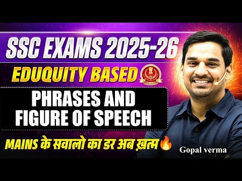 SSC CGL MAINS 2025 | Phrases & Figure of Speech | Eduquity Pattern Roadmap| Gopal Verma #ssc #ssccgl