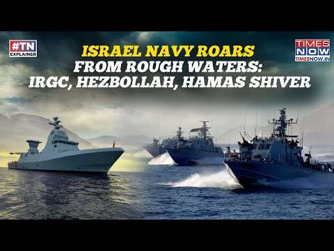 Israel Navy Roars From Rough Waters; Turns Screws On IRGC, Hezbollah In Lebanon, Hamas, Syria Rebels