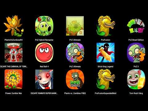 Plants vs. Zombie Fusion,PvZ 2 Hybird Remaster,ESCAPE THE CARNIVAL,Red Ball 4,Tom Gold Run,PvZ 3