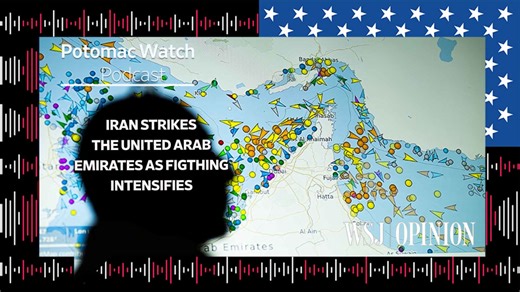 WSJ Opinion: Iran Strikes the United Arab Emirates as Fighting Intensifies