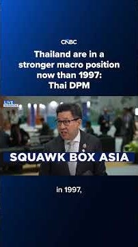 Thailand are in a stronger macro position now than 1997: Thai DPM