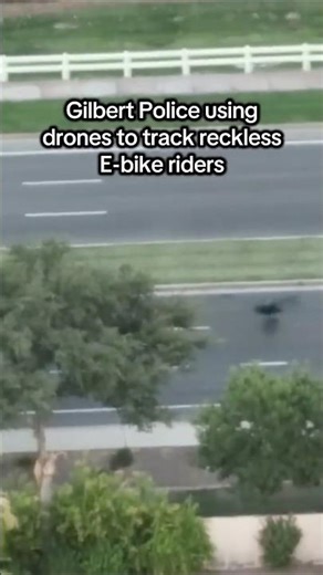 Gilbert police use drones to track reckless e-bike riders