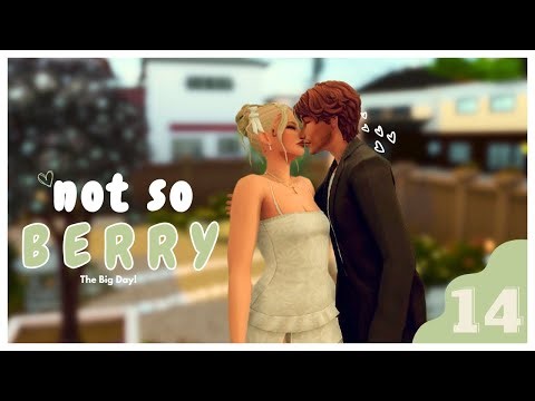 the big day | the sims 4 not so berry | ep. 14