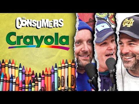 Crayola | Ep. 67 The Consumers