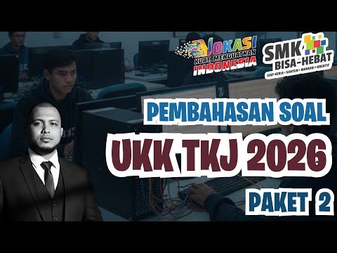 PAKET 2 📝📝 PEMBAHASAN SOAL UKK (UJI KOMPETENSI KEAHLIAN) SMK TKJ 2026 - 
