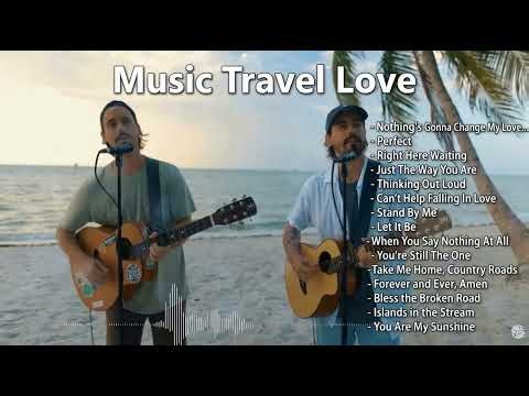 Music Travel Love Full Album | Best Love Songs Cover | Acoustic Romantic Playlist 2026 | Perfect