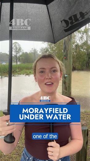 Water inundates Morayfield roads. Remember: If it's flooded, forget it!