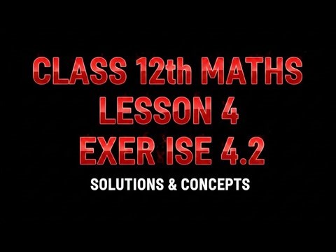 Math's lesson no. 4 exercise 4.2 class 12th