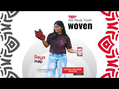Decide. Become. Evolve. | Reya Philip | TEDxAIS Abuja Youth