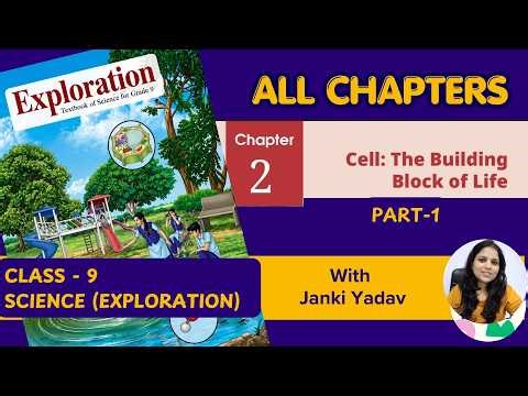 Cell: The Building Block of Life | Class 9 Science | Chapter 2 | Exploration | Part 1