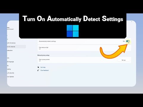 How to Turn On Automatically Detect Settings on Windows [NEW]