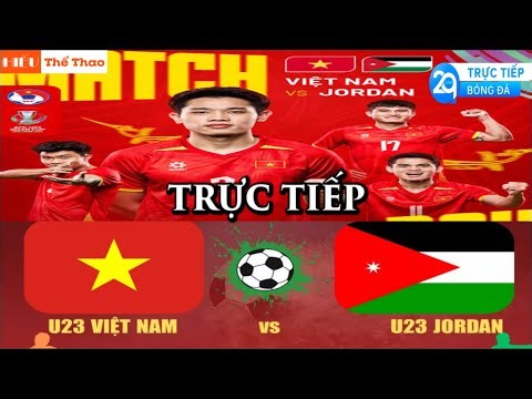 🔴TRỰC TIẾP ĐỘI TUYỂN U23 VIỆT NAM VS U23 JORDAN BÓNG ĐÁ U23 CHÂU Á 2026 - 6/1/2026