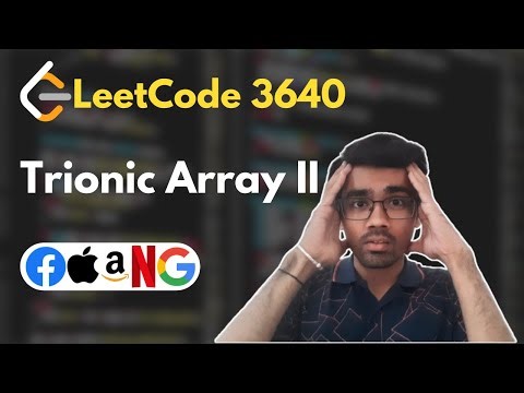 Trionic Array II | LeetCode 3640 | Simplest Approach | Dynamic Programming | codeTips