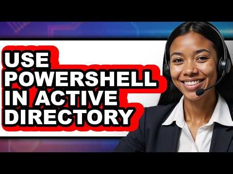 How to Use Powershell in Active Directory (full Guide)