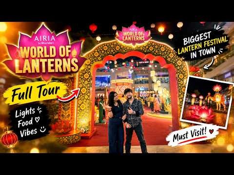 WORLD OF LANTERNS || DIFFERENT COUNTRY SPOT || AIRIA MALL || GURGAON || GAZSUKHVIBES