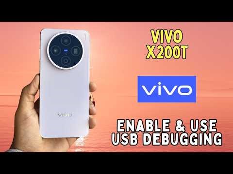 Vivo X200T: Enable & Use USB Debugging for Developers | Full Guide