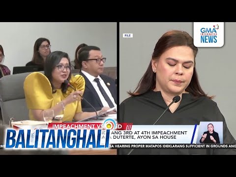 Sufficient in grounds ang 3rd at 4th impeachment complaints vs. VP Sara... | Balitanghali