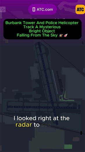 Burbank Tower And Police Helicopter Track A Mysterious Bright Object Falling From The Sky 🚁☄️