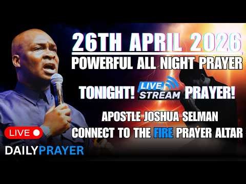 POWERFUL AND PROPHETIC ALL NIGHT PRAYER🔥| APOSTLE JOSHUA SELMAN #apostlejoshuaselman #prayer