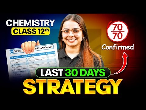 Class 12 Chemistry Last 30 Days Strategy 🔥 | 70/70 Confirmed in Boards 2026! 😱