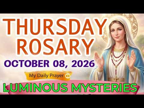 Find Deep Peace: The Luminous Mysteries Rosary & Sacred Prayer October 08 2026 🙏Thursday Rosary
