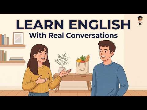 Real English Conversation Practice | Learn English with Everyday Conversations