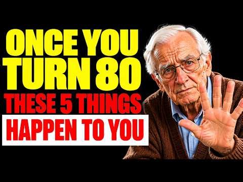 Once You Turn 80, These 5 Things Happen Whether You Like It or Not! (Doctor Explains)
