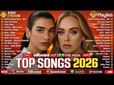 Dua Lipa, Adele, Ed Sheeran, Sia, Lady Gaga, Bruno Mars,Billie Eilish | Best Pop Music Playlist 2026