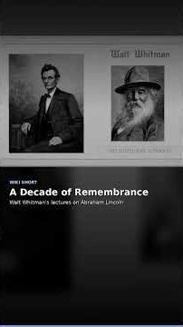 Walt Whitman's lectures on Abraham Lincoln in a minute