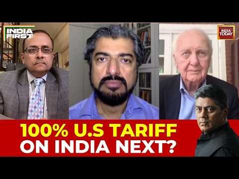 India First Debate: 100% US Tariff On India Next? | US Sanctions | Russian Oil Buyers | India-US