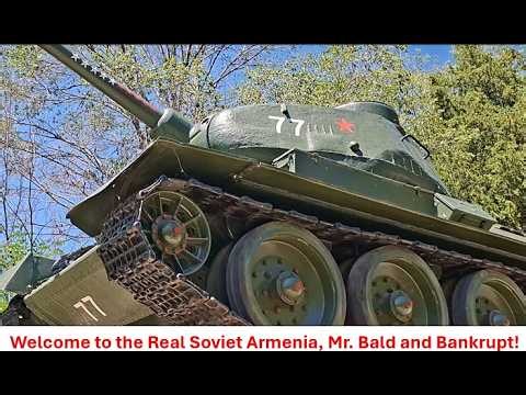 WELCOME TO THE REAL SOVIET ARMENIA, MR. BALD AND BANKRUPT!