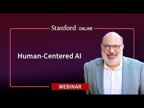 Stanford Webinar - Human-Centered AI: Designing Systems People Trust