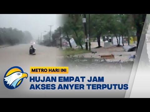 Air Setinggi Satu Meter Putuskan Jalur Cilegon-Anyer - [Metro Hari Ini]