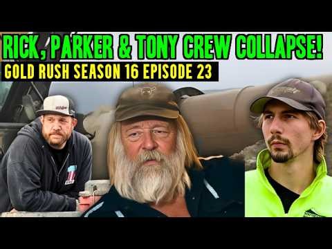 Gold Rush Season 16 Episode 23 | Rick, Parker & Tony Crew Collapse!