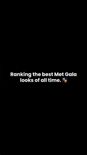 Best Met Gala look of all time - Rihanna 2015 is 1 and Lady Gaga 2019 is last 🎭