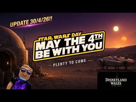Update 30/4/26 Star wars day is coming and plenty more | DLW