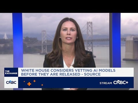 White House considers vetting AI models before they are released