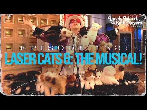 Laser Cats 6: The Musical! | The Lonely Island And Seth Meyers Podcast Episode 132