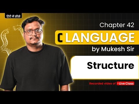 Lecture 42: Structures in C Programming – Concepts, Syntax & Examples