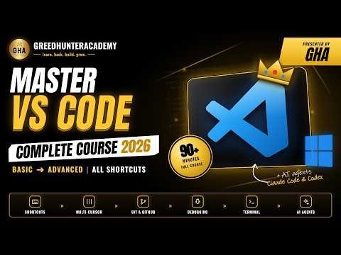 VS Code Full Course 2026: Shortcuts, Git, Debugging & AI Agents | Intermediate to Advanced