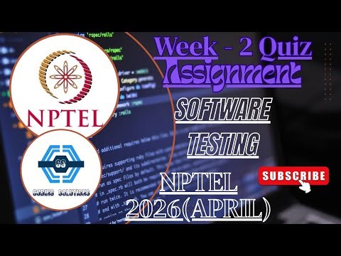 Software Testing Week 2 Quiz Answer Solution 2026 | NPTEL 2026 | SWAYAM 2026 (April) |