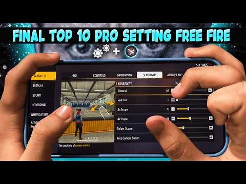 Final Top 10 Pro Settings Free Fire [ Secret ] Sensitivity + Fire Button Size | Headshot Setting ~