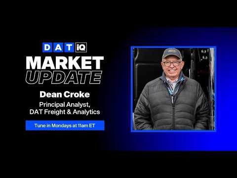 DAT iQ Market Update w/ Dean Croke: Ep. 21