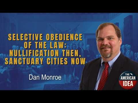 Selective Obedience of the Law: Nullification Then, Sanctuary Cities Today