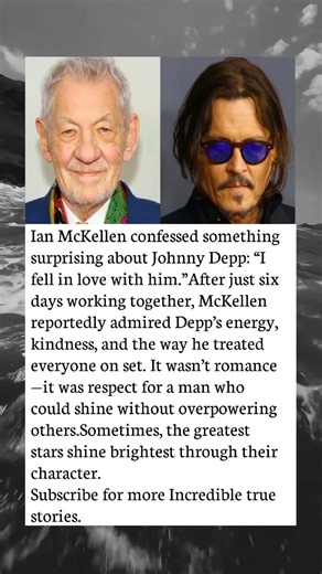 Ian McKellen Said He Fell in Love With Johnny Depp